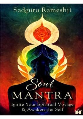 Soul Mantra Ignite Your Spiritual Voyage Awaken the Self