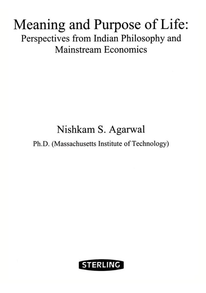 Meaning and Purpose of Life Perspectives from Indian Philosophy and Mainstream Economics - Indya