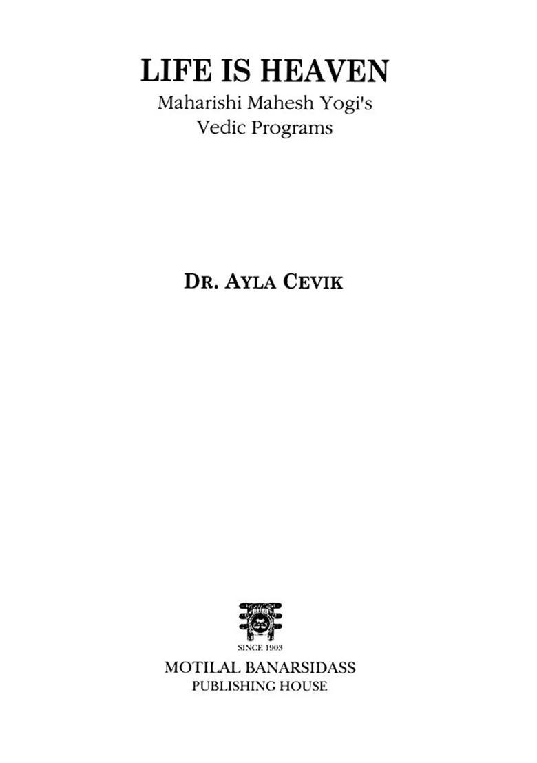 Life is Heaven Maharishi Mahesh Yogis Vedic Programs - Indya