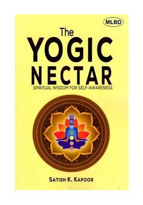 The Yogic Nectar Spiritual Wisdom for Self-Awareness