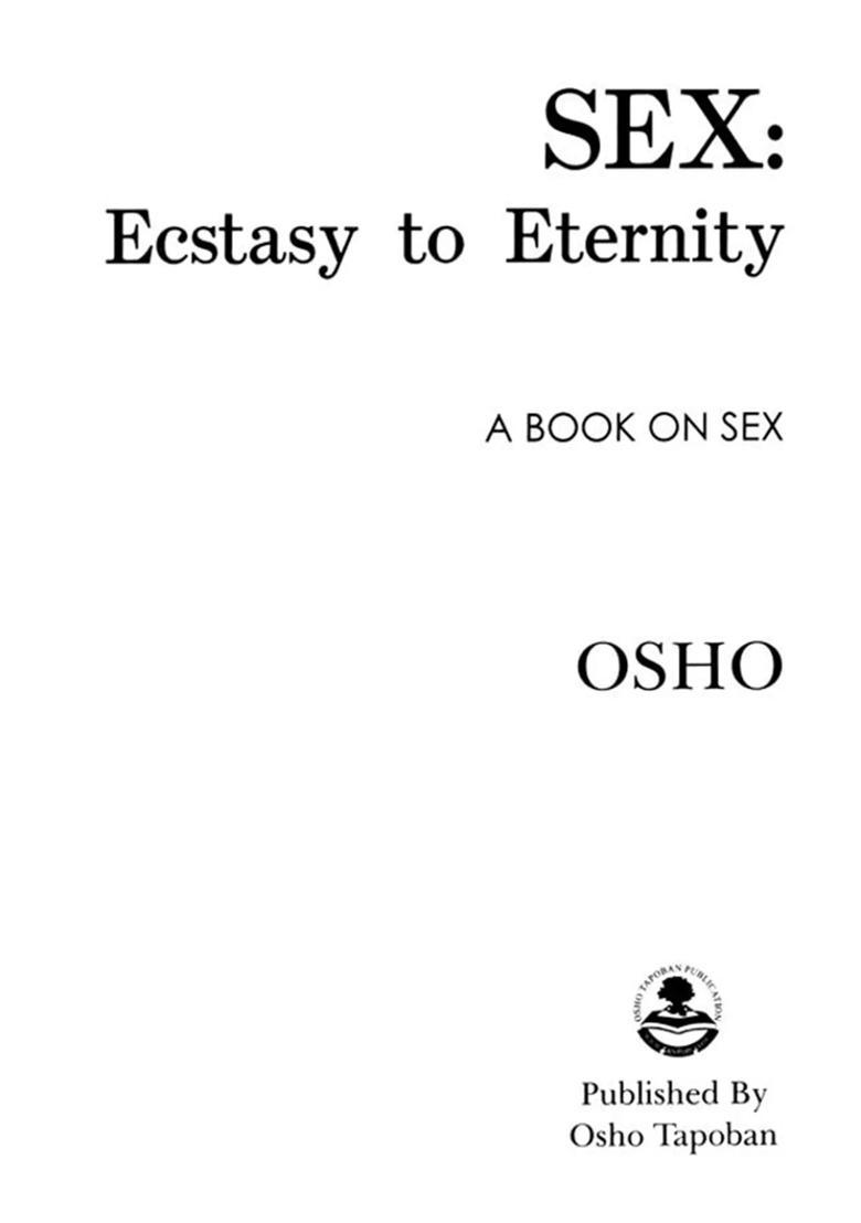 Sex Ecstasy to Eternity- Awakening the Divine Within (A Book on Sex) - Indya