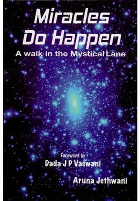 Miracles Do Happen A Walk in the Mystical Lane