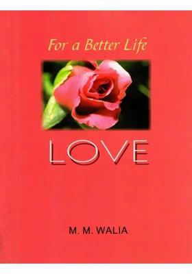 For a Better Life Love- A Book on Self-Empowerment