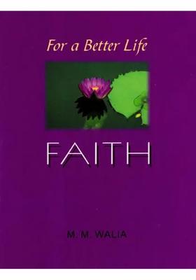 For a Better Life Faith- A Book on Self-Empowerment