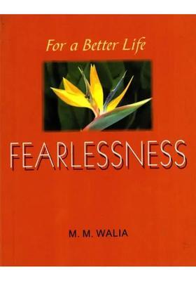 For a Better Life Fearlessness- A Book on Self-Empowerment
