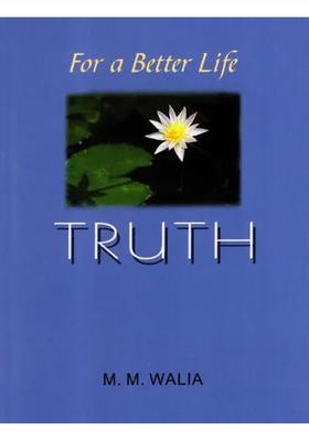 For a Better Life Truth- A Book on Self-Empowerment