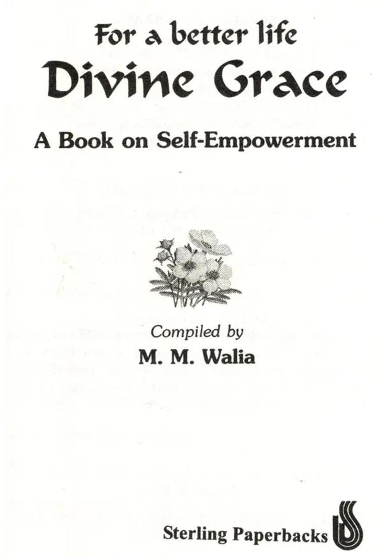 For a Better Life Divine Grace- A Book on Self-Empowerment - Indya