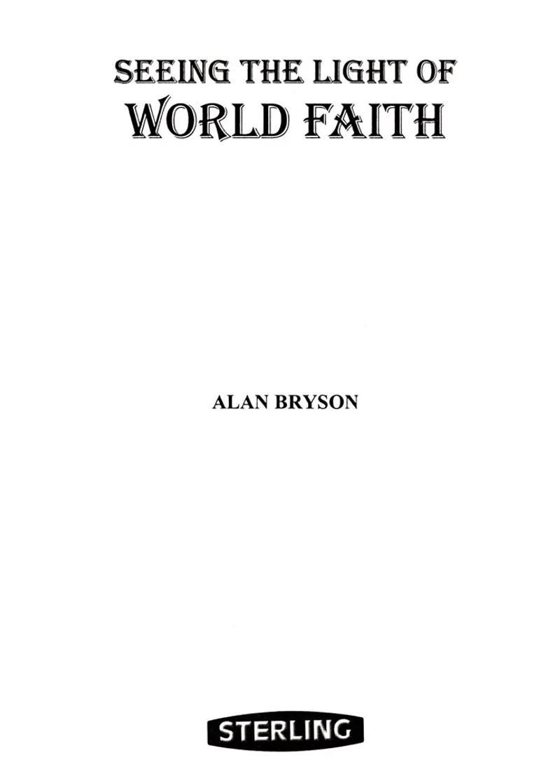 Seeing the Light of World Faith Passages from the Scriptures of Judaism, Islam, Hinduism, Christanity, Buddhism, BahaI - Indya