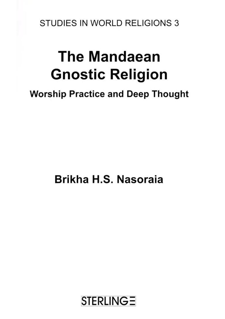 The Mandaean Gnostic Religion Worship Practice and Deep Thought - Indya