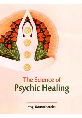 The Science of Psychic Healing