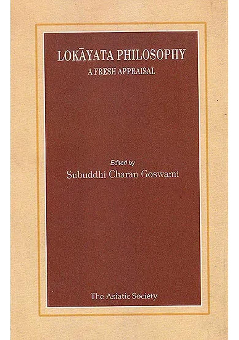 Lokayata Philosophy (A Fresh Appraisal) - Indya