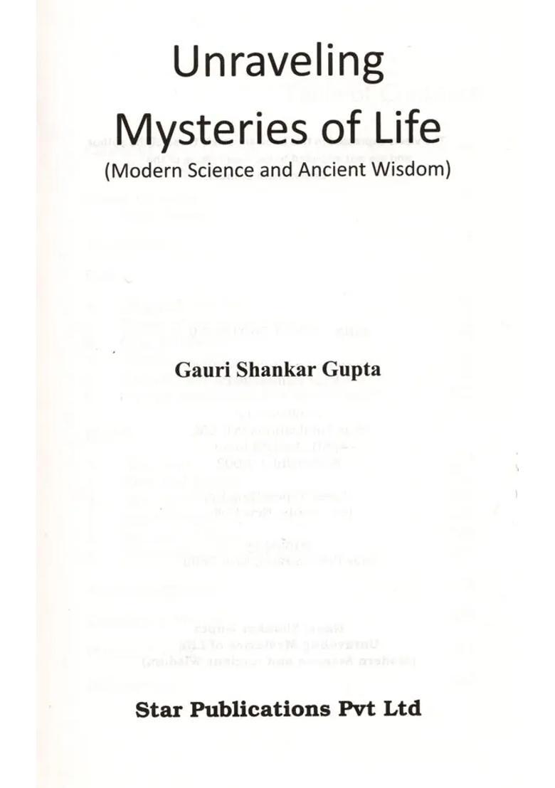 Unraveling Mysteries of Life- Modern Science and Ancient Wisdom - Indya