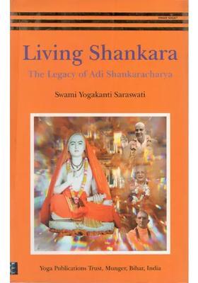 Living Shankara The Legacy of Adi Shankaracharya
