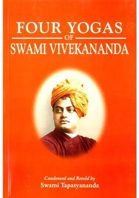The Four Yogas of Swami Vivekananda