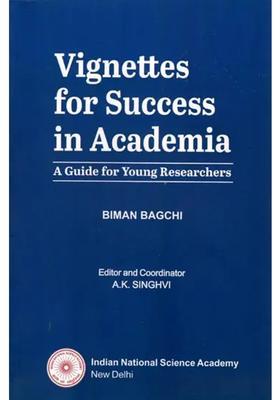 Vignettes for Success in Academia (A Guide for Young Researchers)