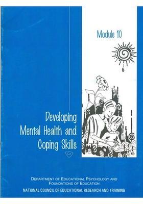Developing Mental Health and Coping Skills (Module- 10)