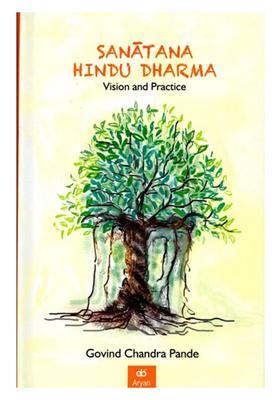 Sanatan Hindu Dharma- Vision and Practice