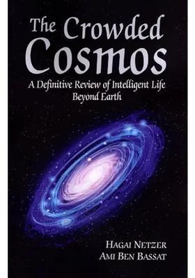 The Crowded Cosmos A Definitive Review of Intelligent Life Beyond Earth