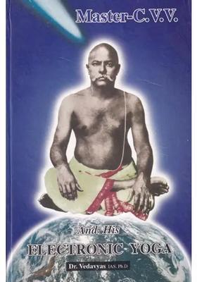 Master CVV and His Electronic Yoga