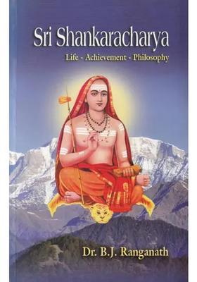 Sri Shankaracharya (Life- Achievement- Philosophy)
