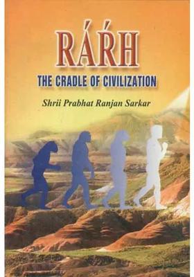Rarh - The Cradle of Civilization