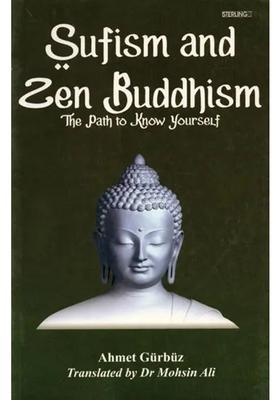 Sufism and Zen Buddhism The Path to Know Yourself