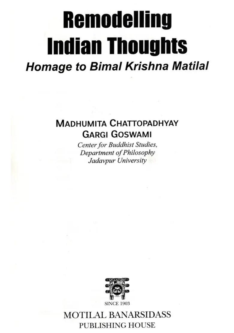 Remodelling Indian Thoughts- Homage to Bimal Krishna Matilal - Indya