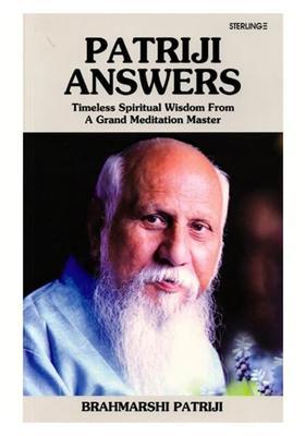 Patriji Answers Timeless Spiritual Wisdom from a Grand Meditation Master