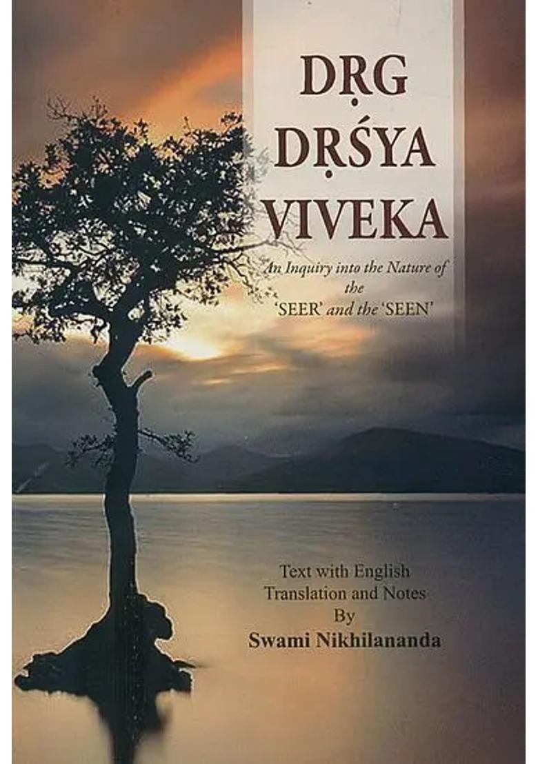 Drg-Drsya-Viveka An Inquiry into The Nature of The Seer and The Seen - Indya