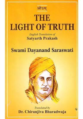 The Light of Truth (Swami Dayananda Saraswatis Satyartha Prakasha)