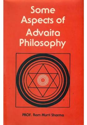 Some Aspects of Advaita Philosophy (An Old and Rare Book)
