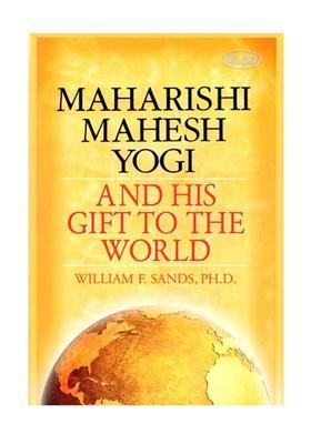 Maharishi Mahesh Yogi And His Gift To The World