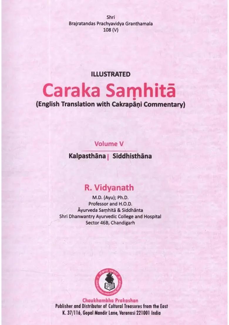 Illustrated Caraka Samhita- Along with Cakrapani Commentary- Kalpathana, Siddhisthana (Vol-5) - Indya
