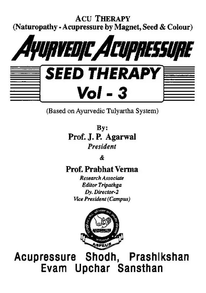 Ayurvedic Acupressure- Seed Therapy (Volume-III) - Indya