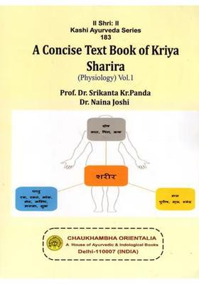 Concise Text Book of Kriya Sharira (Physiology) Vol1- (As per Latest NCISM Curriculum)