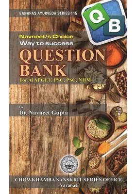 Question Bank For AIAPGET, PSC, PSC, NHM- Navneet Choice Way to Success