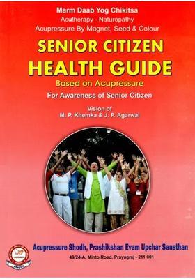 Senior Citizen Health Guide (Based On Acupressure)