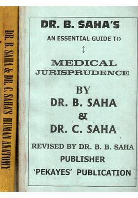 DR B SAHA C SAHAS- An Essential Guide to Forensic and State Medicine (Medical Jurisprudence- For Medical Students of MBBS, BHMS, DHMS BAMS) Set of 2 Volumes