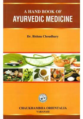A Hand Book of Ayurvedic Medicine