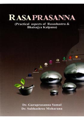 Rasa Prasanna- (Practical Aspects of Rasashastra and Bhaisajya Kalpana)