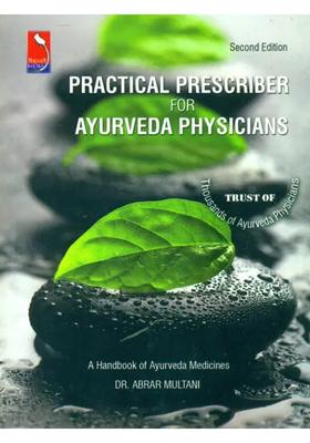 Practical Prescriber for Ayurveda Physicians (A Handbook of Ayurveda Medicines)