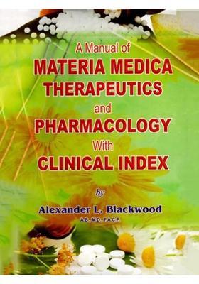 A Manual of Materia Medica, Therapeutics and Pharmacology with Clinical Index