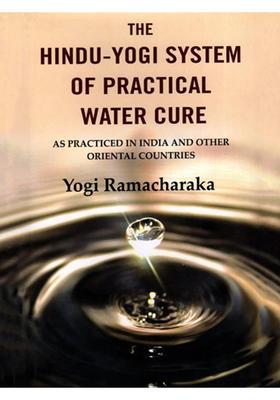 The Hindu-Yogi System of Practical Water Cure