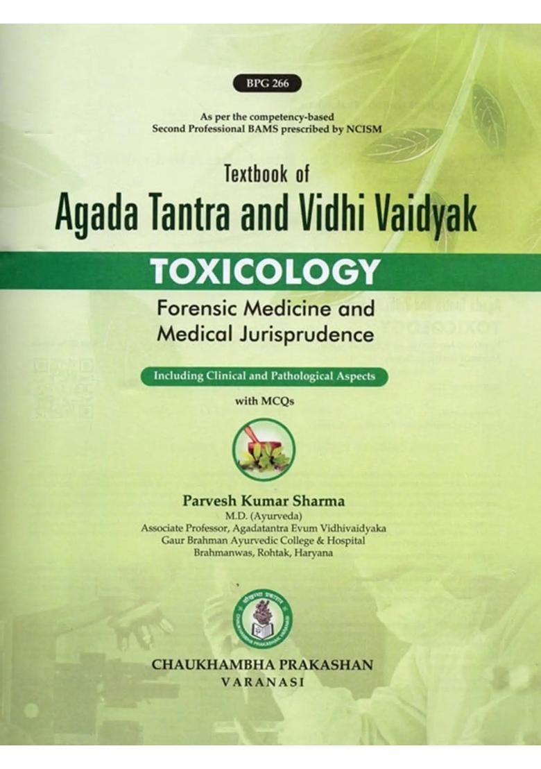 Textbook of Agada Tantra and Vidhi Vaidyak (Toxicology Forensic Medicine and Medical Jurisprudence) with 250 Color Pictures, Latest Legal Aspects BNS, BNSS and BSA, LAQ, SAQ MCQS, Practical and Activity - Indya