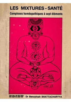 Les Mixtures-Sante- Complexes Homeopathiques a 7 Elements Health Mixtures 7-Element Homeopathic Complexes (An Old and Rare Book in French)