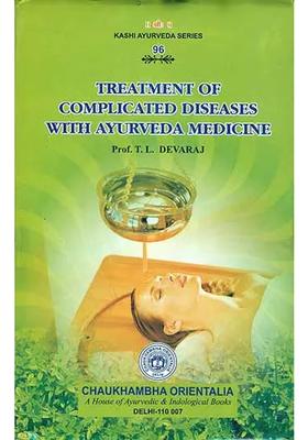Treatment of Complicated Diseases with Ayurveda Medicine