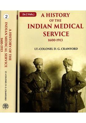 A History of the Indian Medical Service 1600-1913 (Set of 2 Volumes)