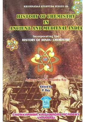 History Of Chemistry In Ancient And Medieval India Incorporating the History of Hindu Chemistry
