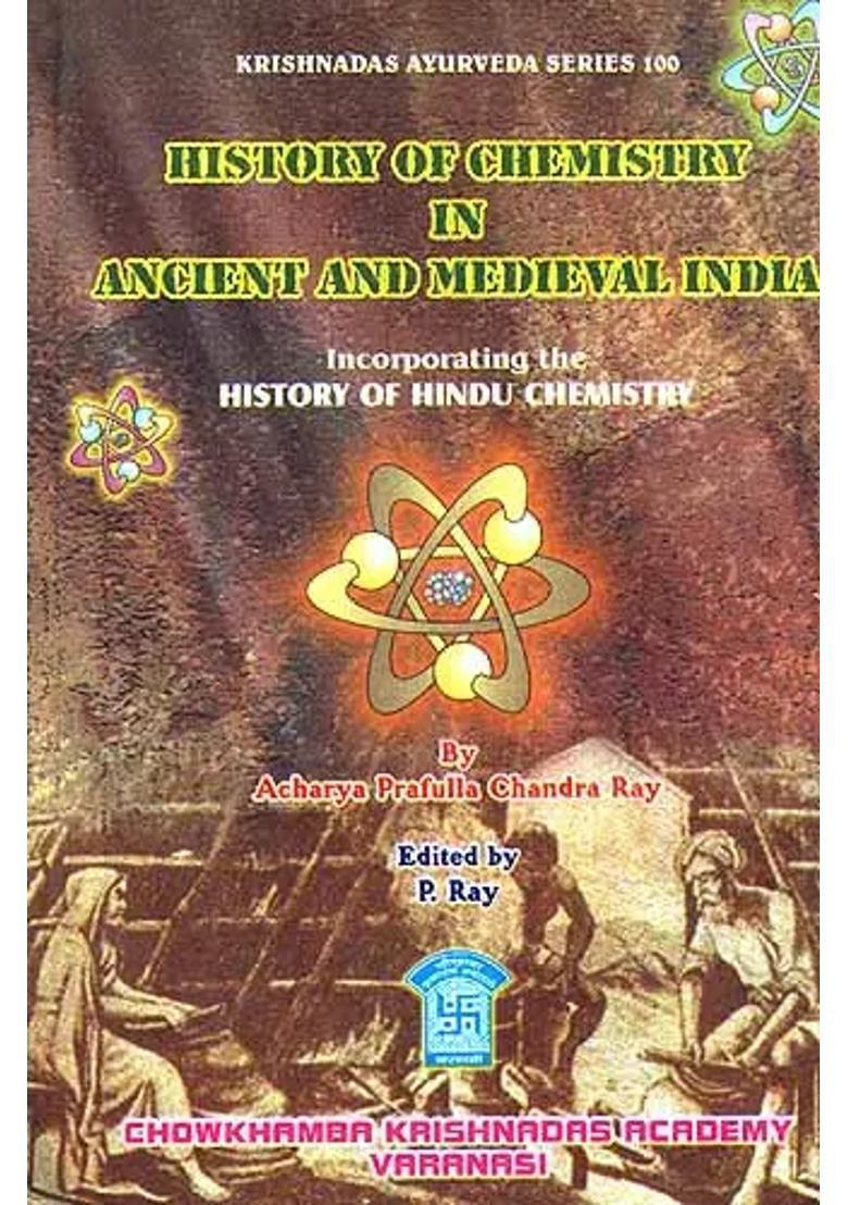 History Of Chemistry In Ancient And Medieval India Incorporating the History of Hindu Chemistry - Indya