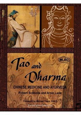 Tao and Dharma Chinese Medicine and Ayurveda